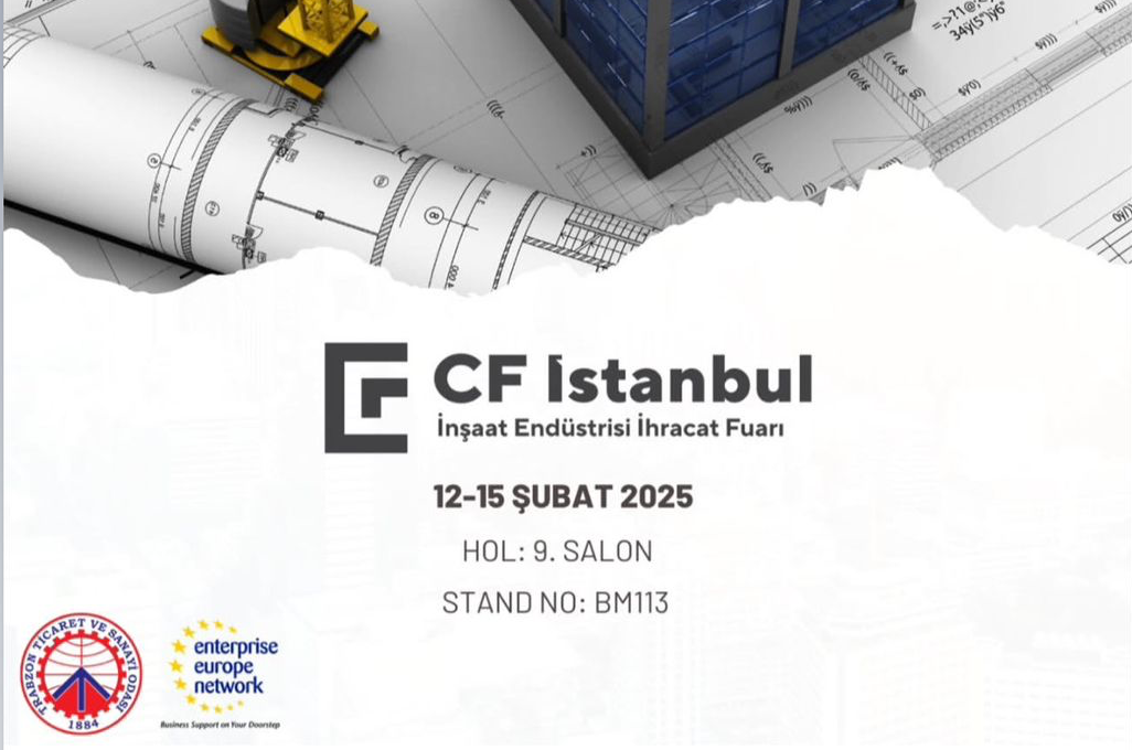 CF İSTANBUL İNŞAAT ENDÜSTRİSİ İHRACAT FUARI 12-15 ŞUBAT 2025